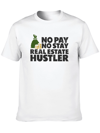 No Pay No Stay Real Estate Hustler Black T-Shirt
