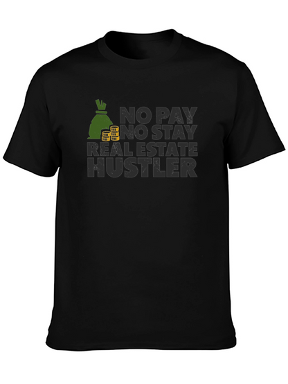 No Pay No Stay Real Estate Hustler Black T-Shirt