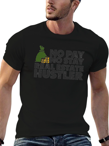 No Pay No Stay Real Estate Hustler Black T-Shirt