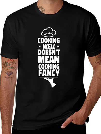 Cooking Well Doesnt Mean Fancy Black T-Shirt
