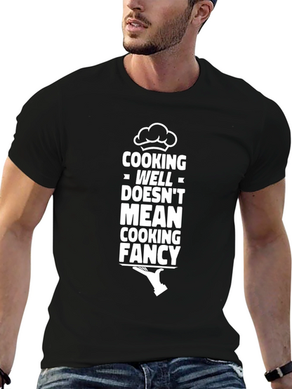 Cooking Well Doesnt Mean Fancy Black T-Shirt