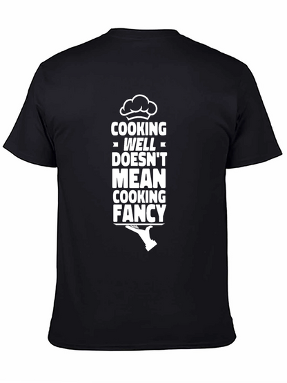 Cooking Well Doesnt Mean Fancy Black T-Shirt