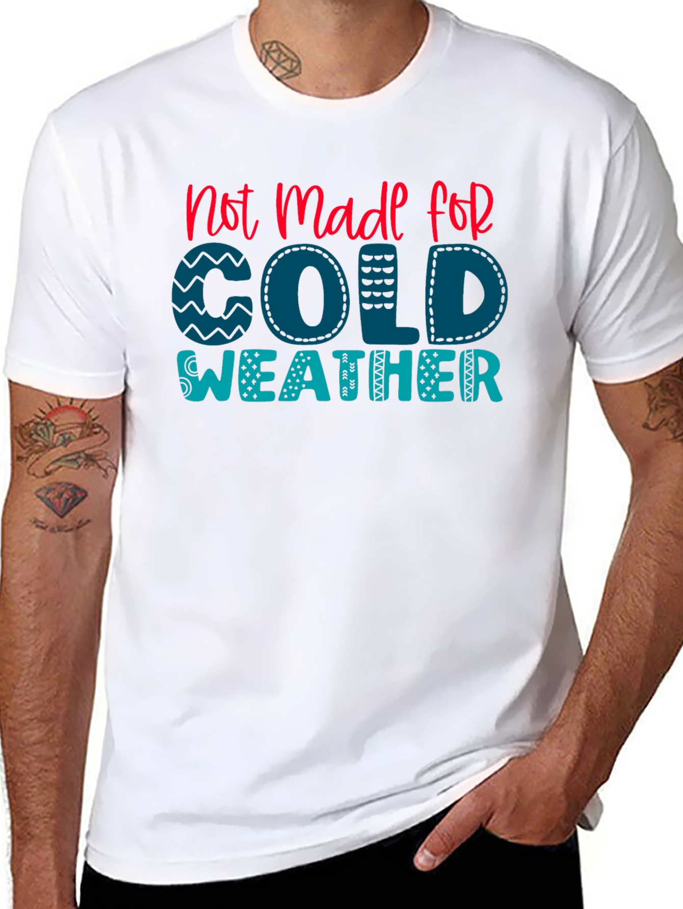 Not Made For Cold Weather Graphic Tee