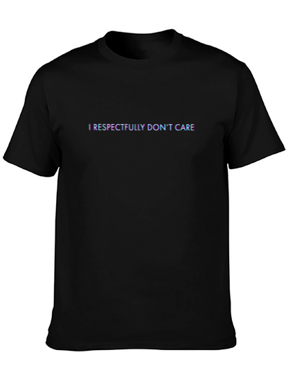 I Respectfully Dont Care Sarcastic T-Shirt