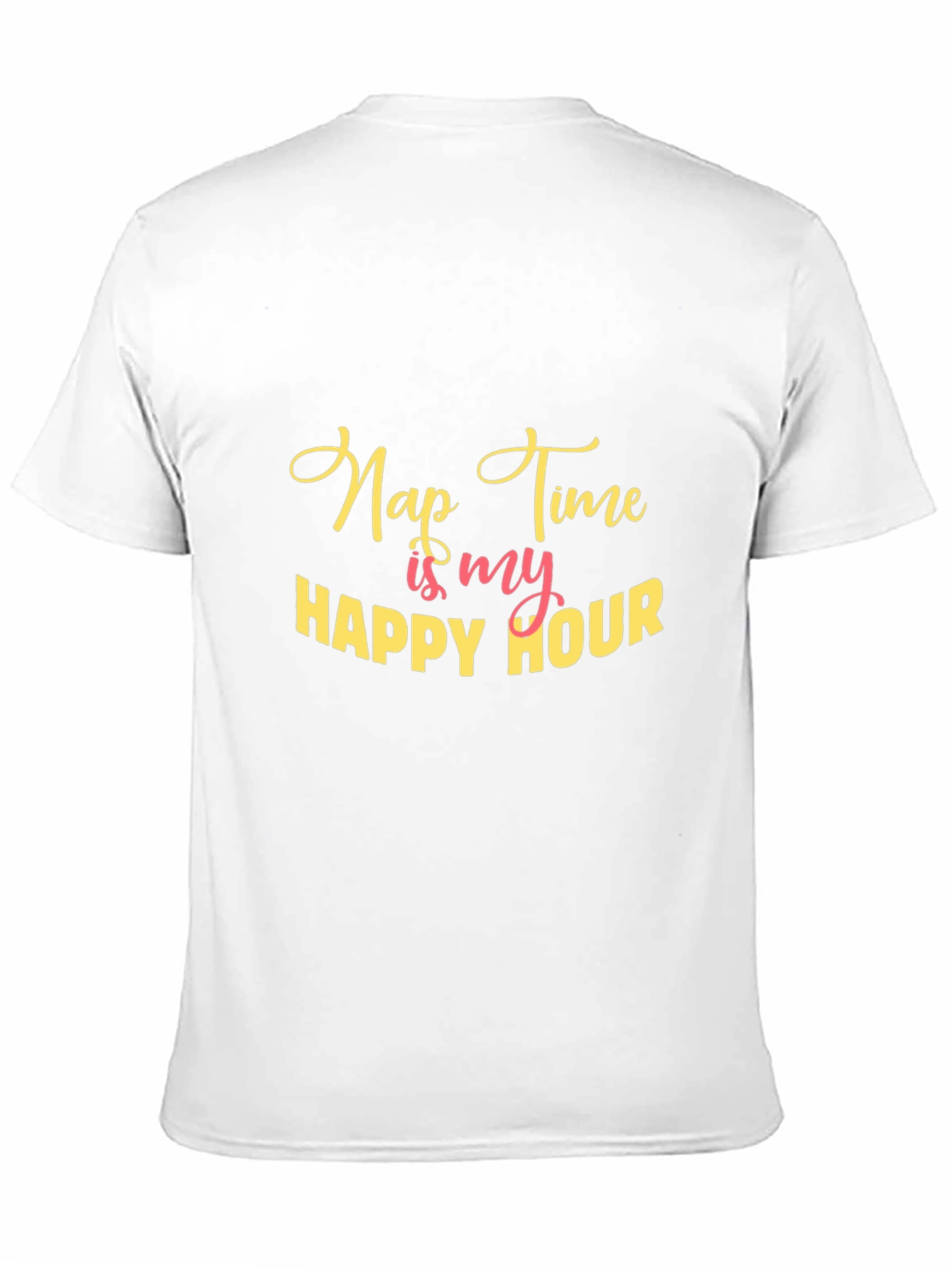 Nap Time Is My Happy Hour Tee