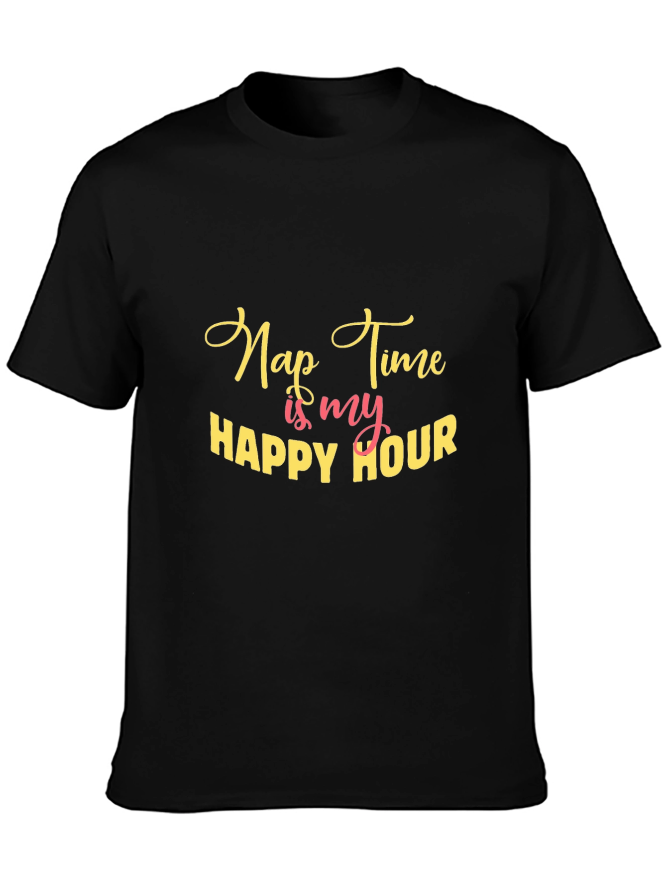 Nap Time Is My Happy Hour Tee