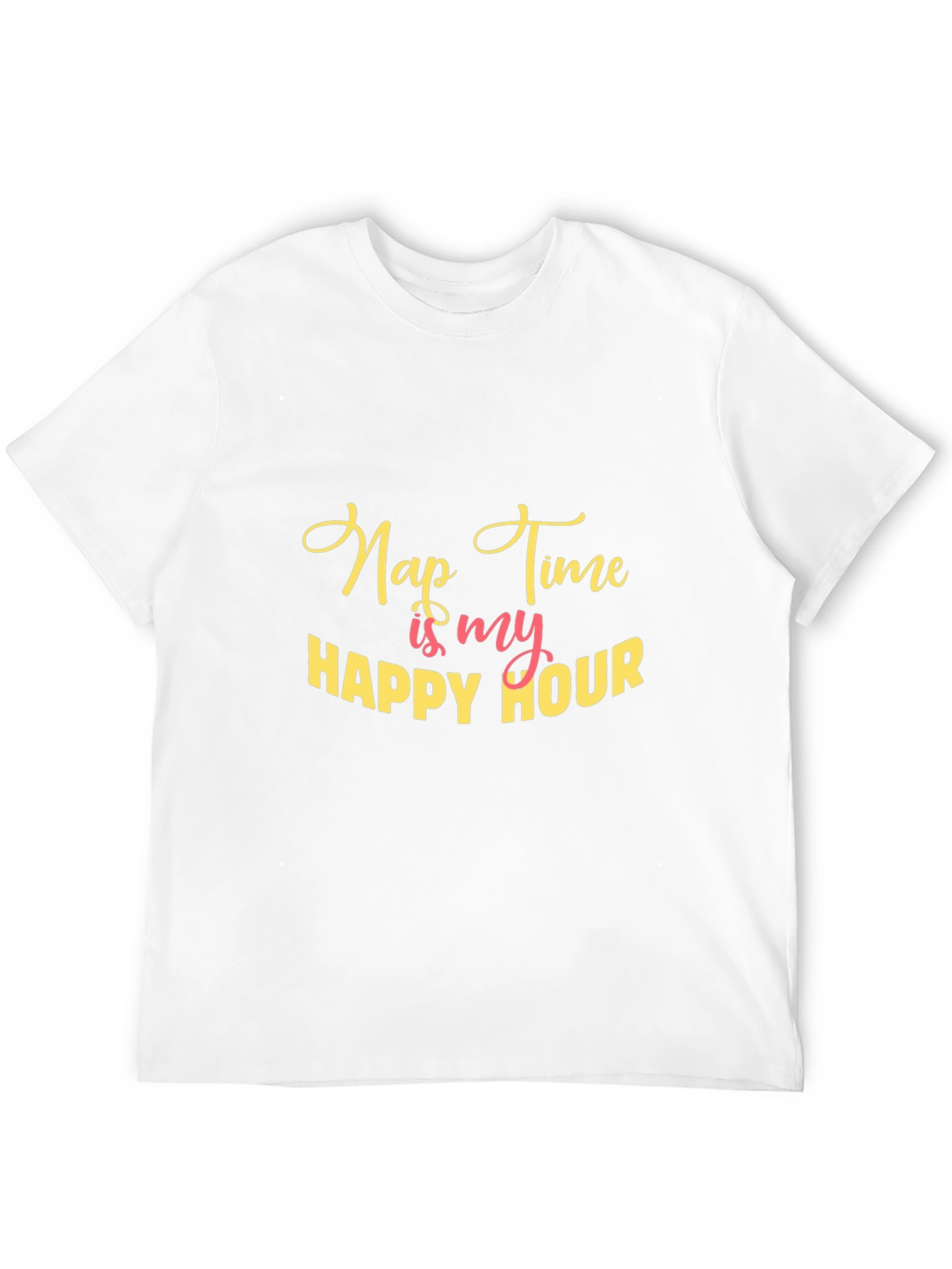 Nap Time Is My Happy Hour Tee