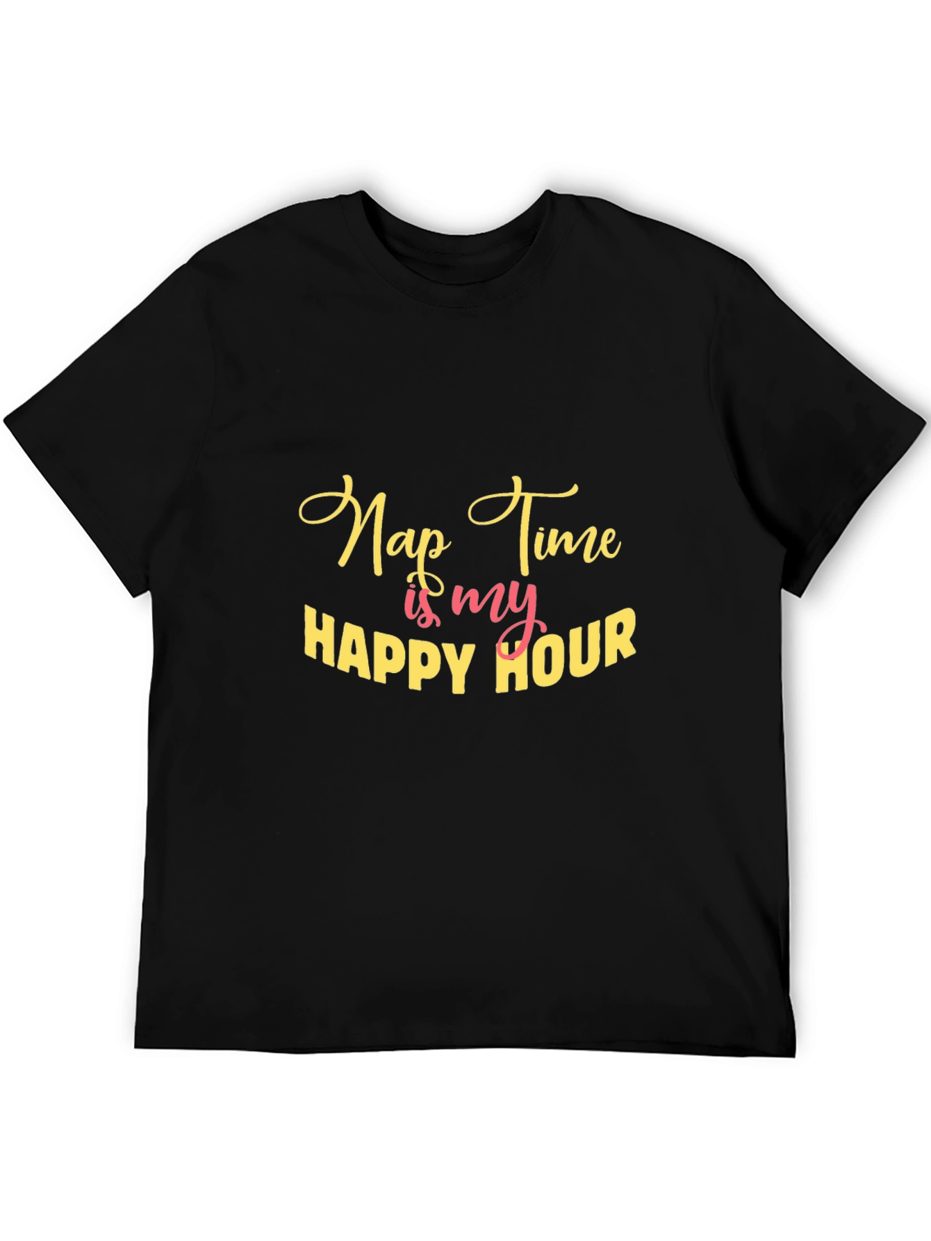 Nap Time Is My Happy Hour Tee