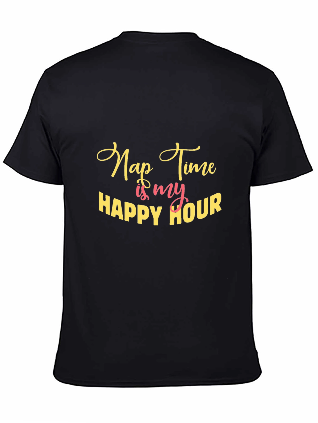 Nap Time Is My Happy Hour Tee