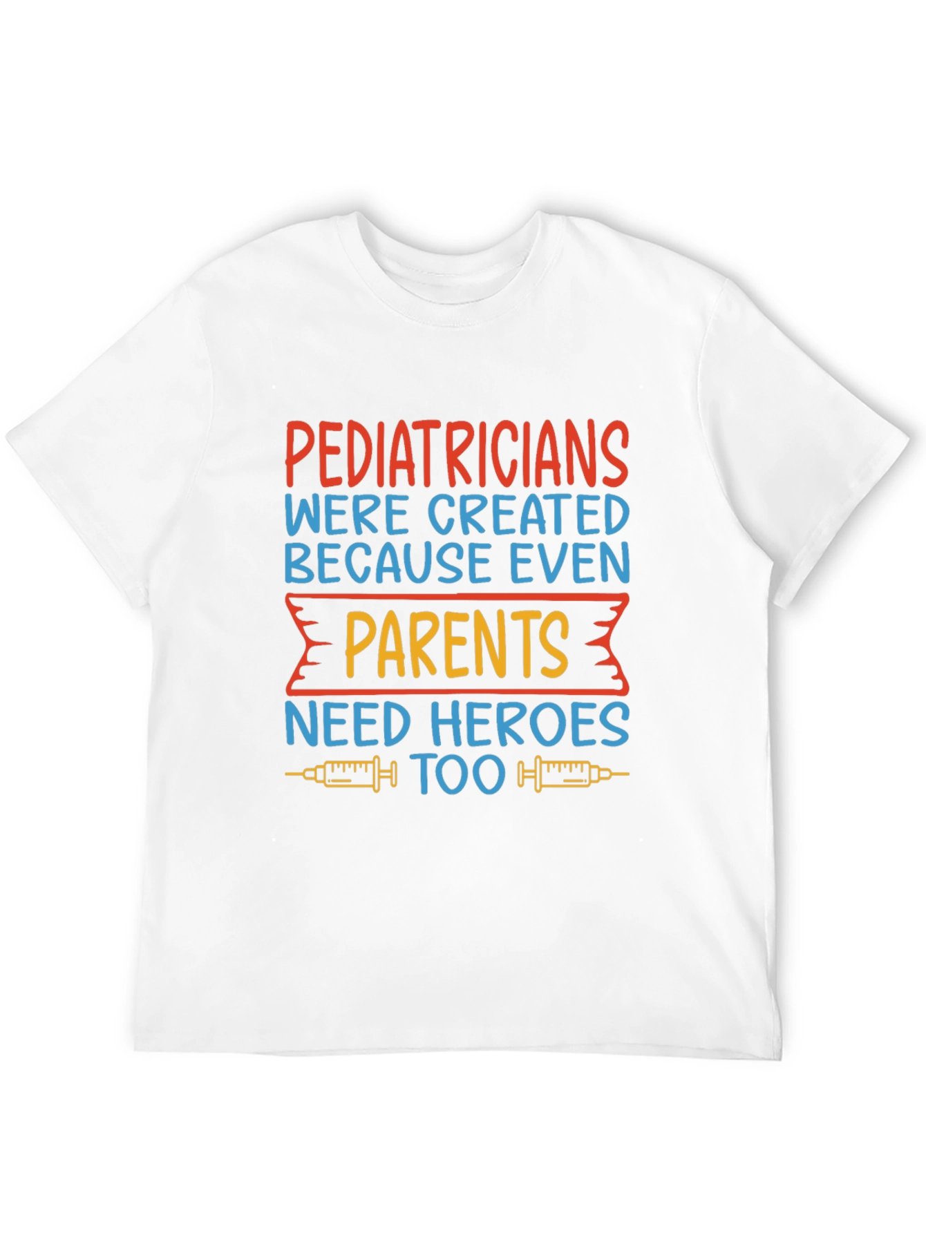 Pediatrician Hero T-Shirt - Gift for Parents