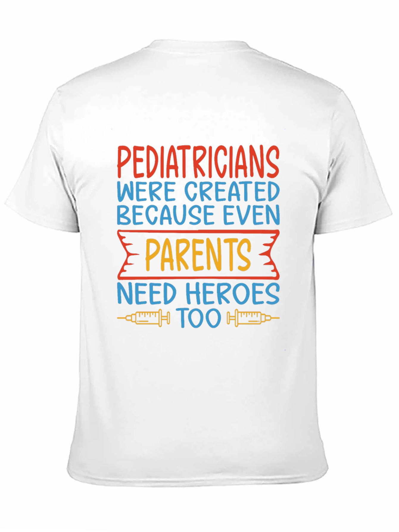 Pediatrician Hero T-Shirt - Gift for Parents