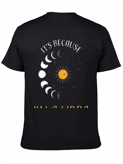 Its Because Im A Libra T-Shirt - Zodiac Tee