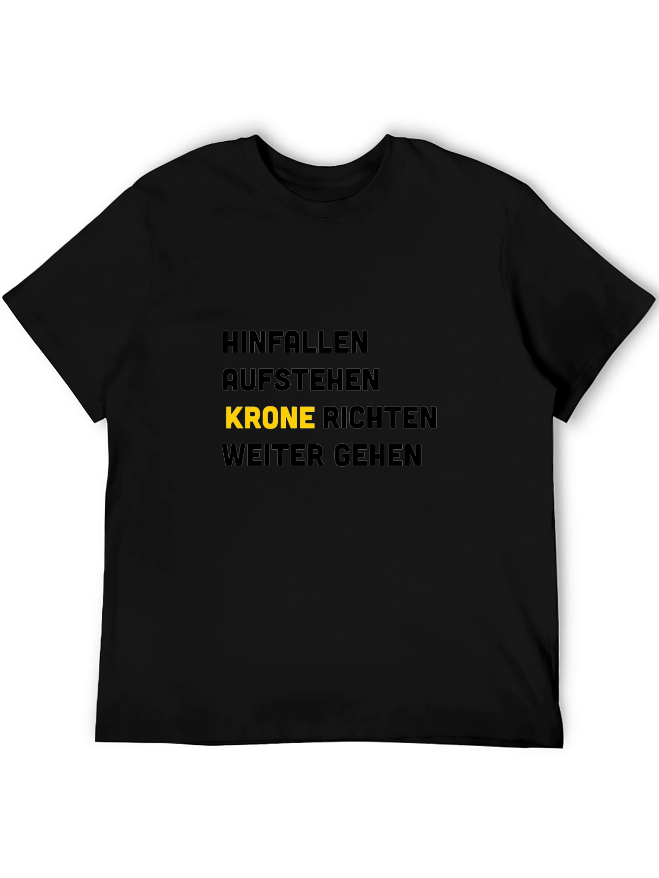 Hinfallen Aufstehen Krone Richten T-Shirt