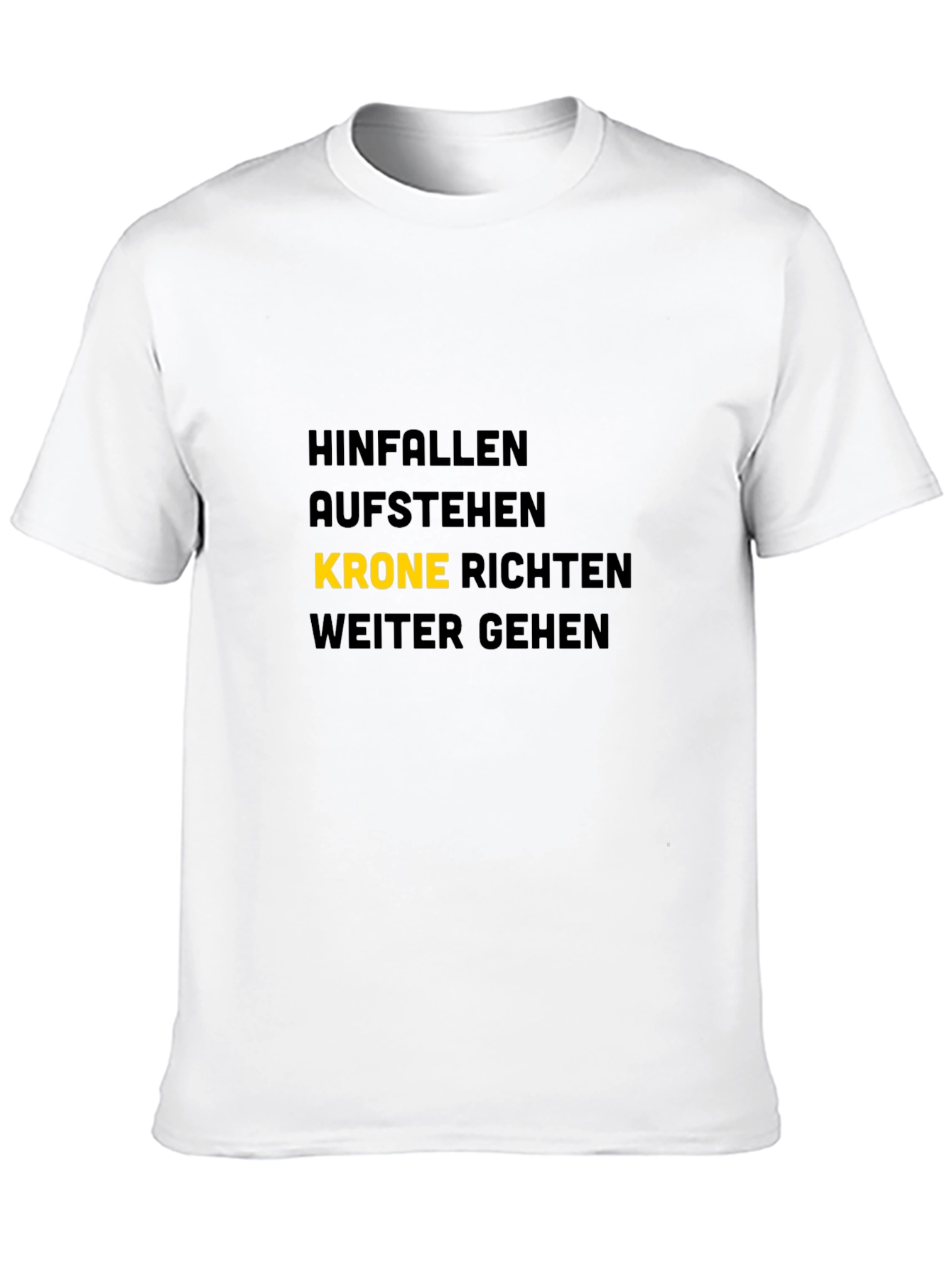 Hinfallen Aufstehen Krone Richten T-Shirt