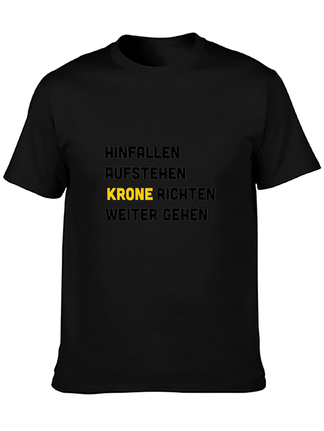 Hinfallen Aufstehen Krone Richten T-Shirt