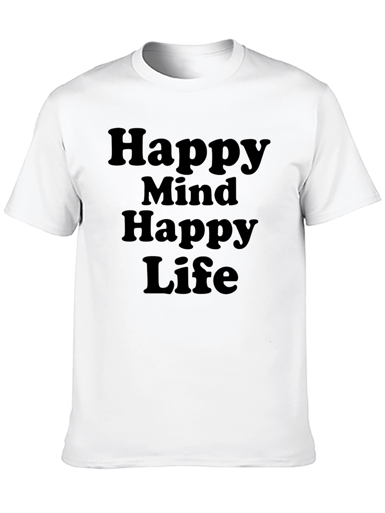 Happy Mind Happy Life T-Shirt