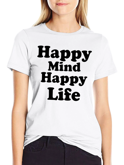 Happy Mind Happy Life T-Shirt