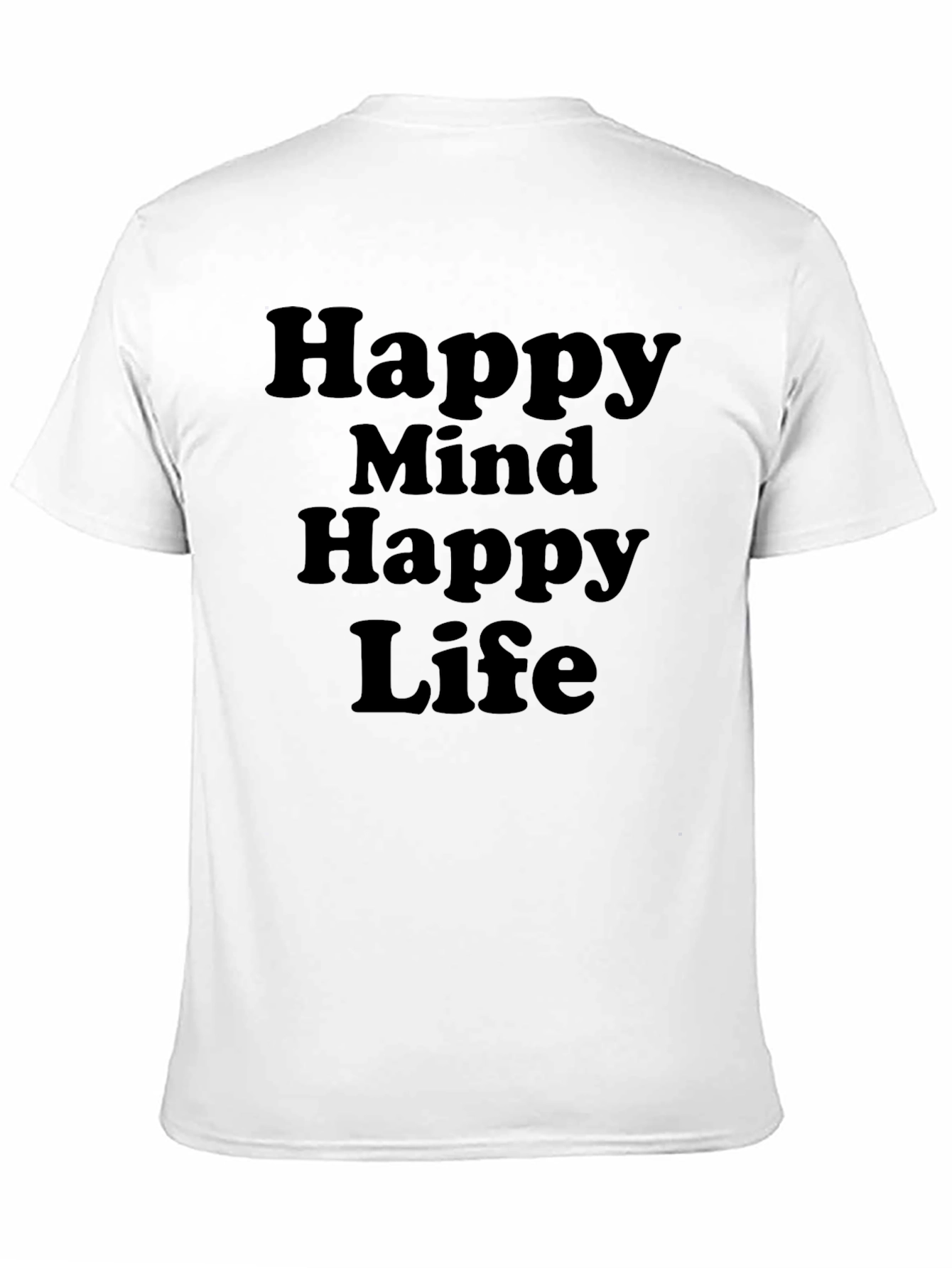 Happy Mind Happy Life T-Shirt