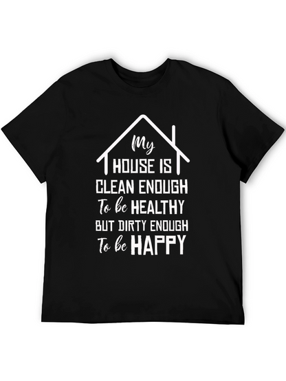 Funny House Clean Enough T-Shirt