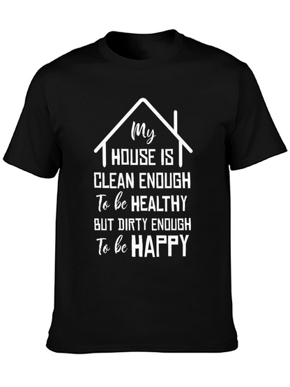Funny House Clean Enough T-Shirt