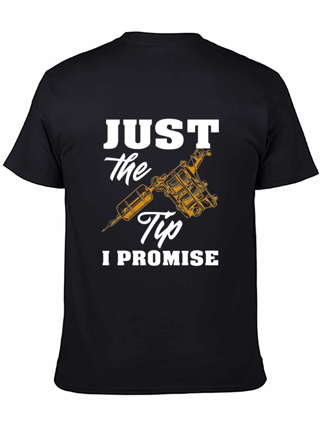 Just the Tip Tattoo Artist T-Shirt