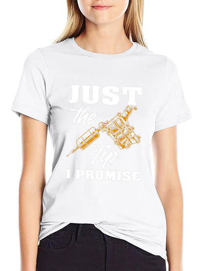 Just the Tip Tattoo Artist T-Shirt