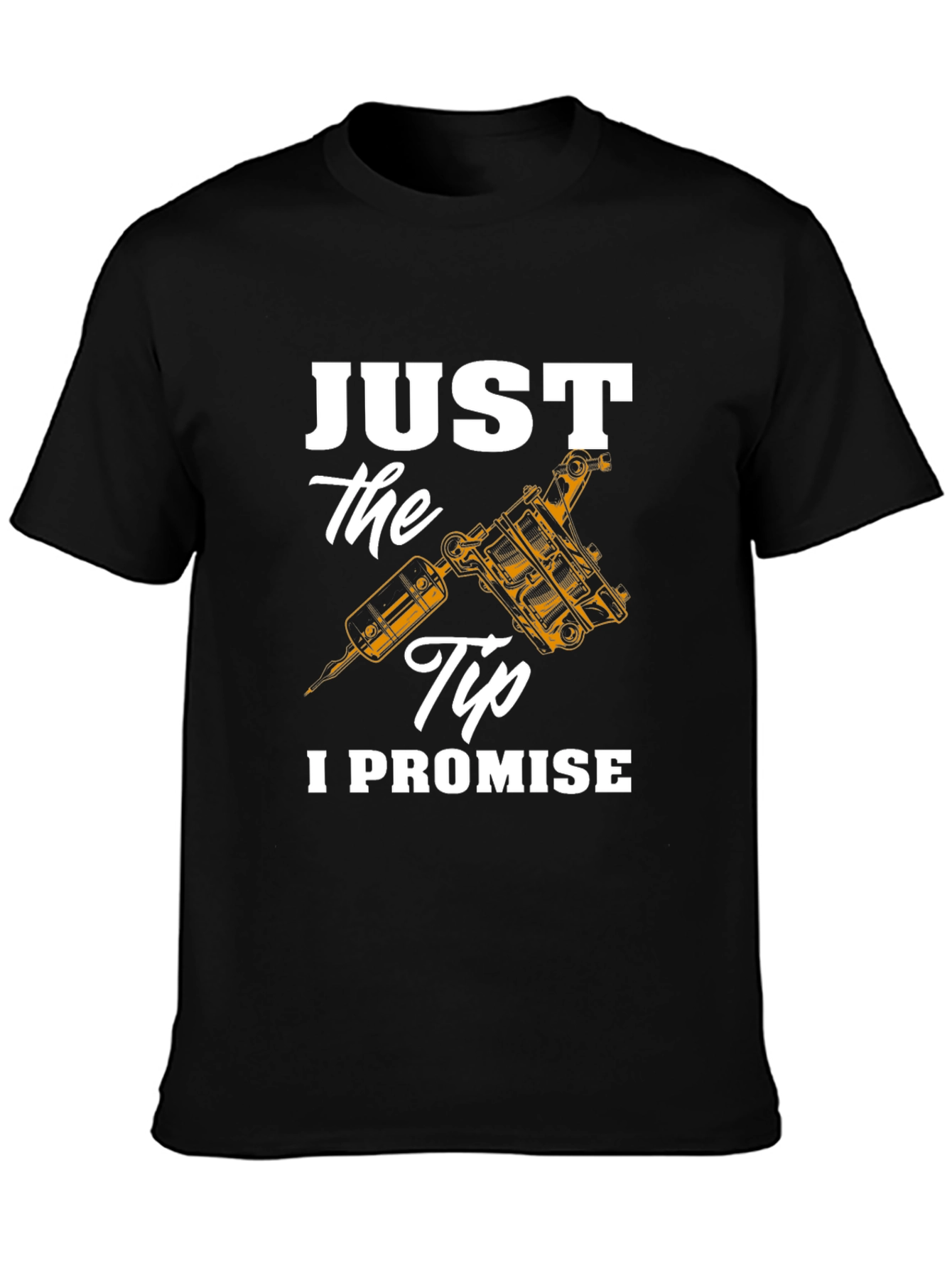 Just the Tip Tattoo Artist T-Shirt