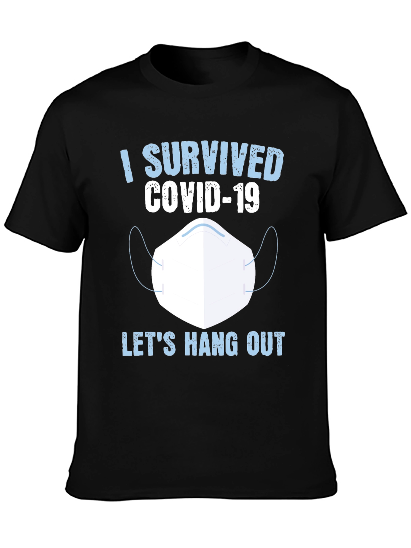 I Survived COVID-19 Lets Hang Out T-Shirt