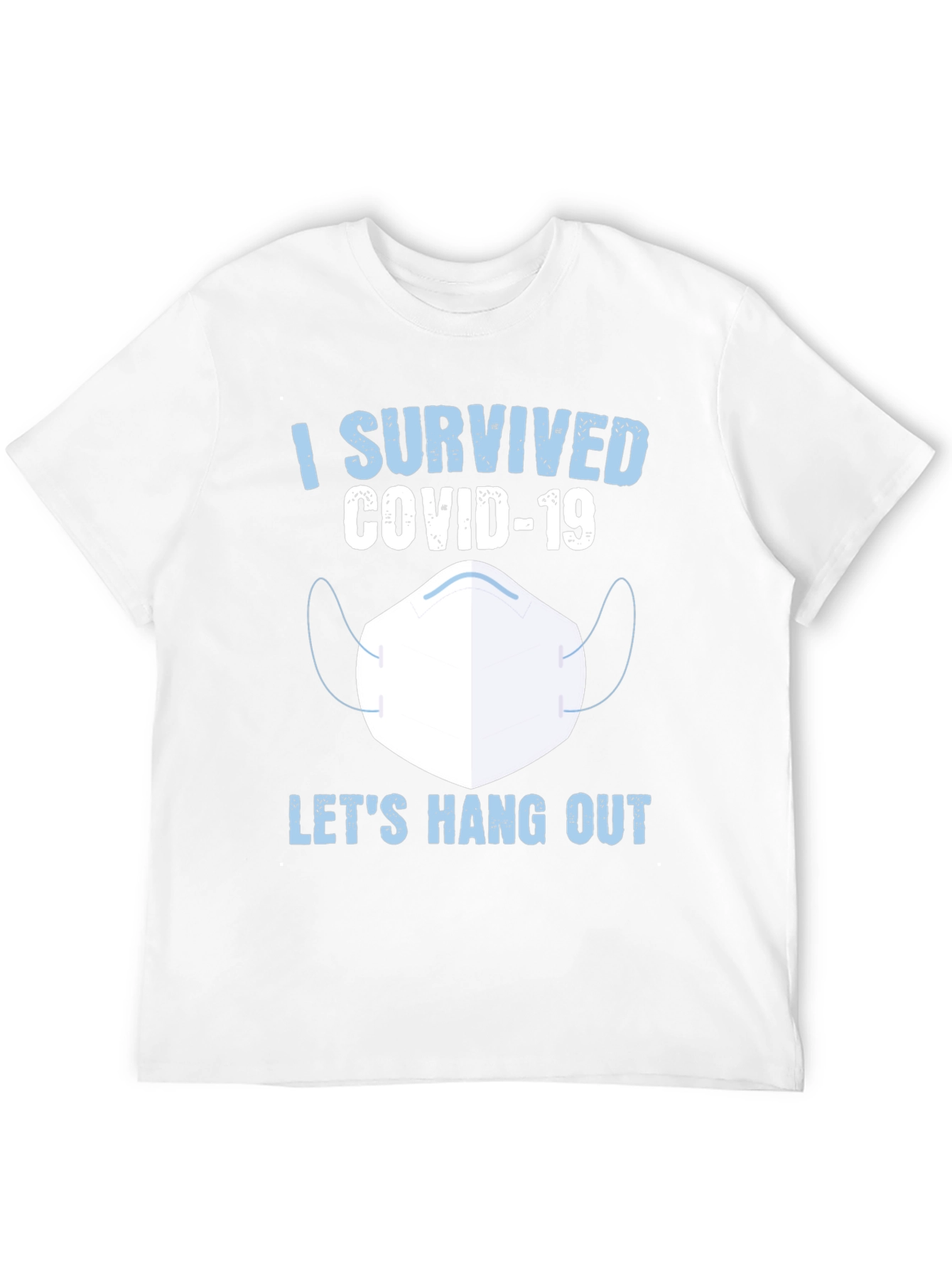 I Survived COVID-19 Lets Hang Out T-Shirt