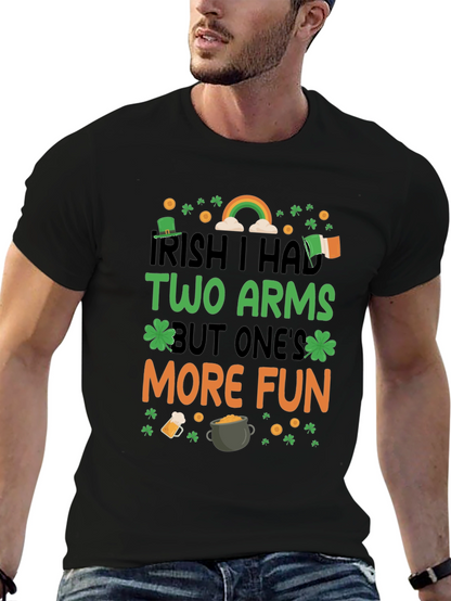 Irish I Had Two Arms St. Patricks Day T-Shirt