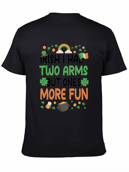 Irish I Had Two Arms St. Patricks Day T-Shirt