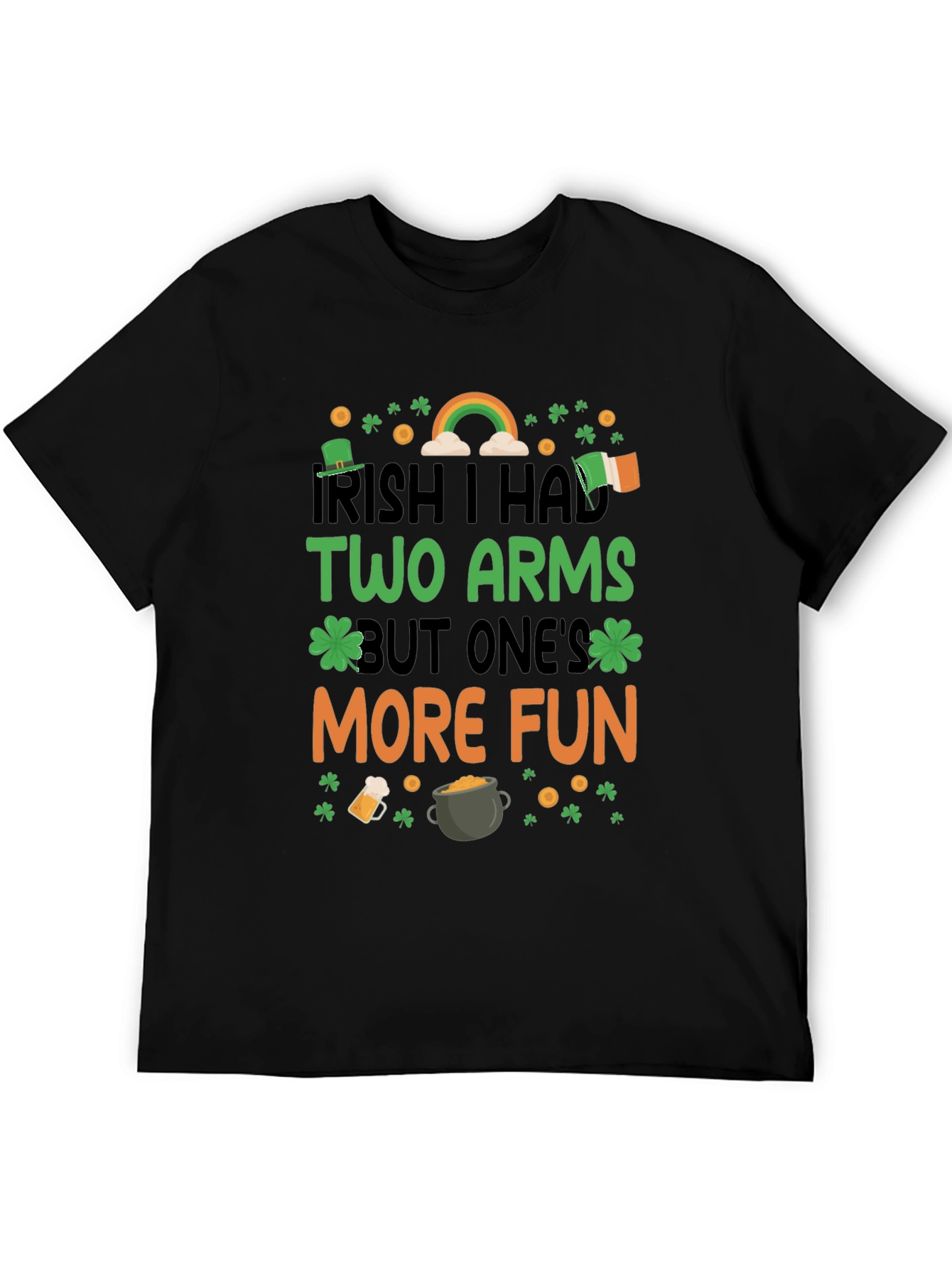 Irish I Had Two Arms St. Patricks Day T-Shirt