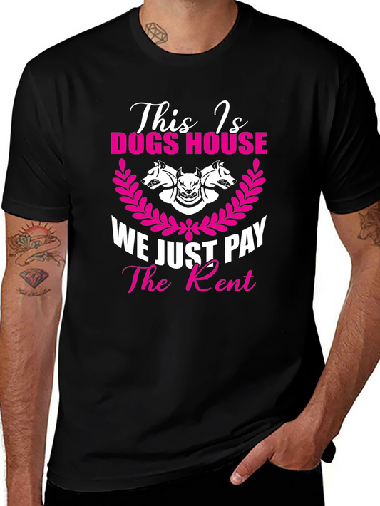 Dogs House T-Shirt: We Just Pay the Rent - Mens Black Tee