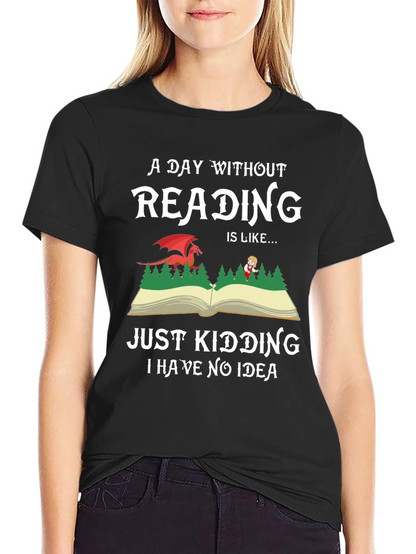 A Day Without Reading Graphic Tee