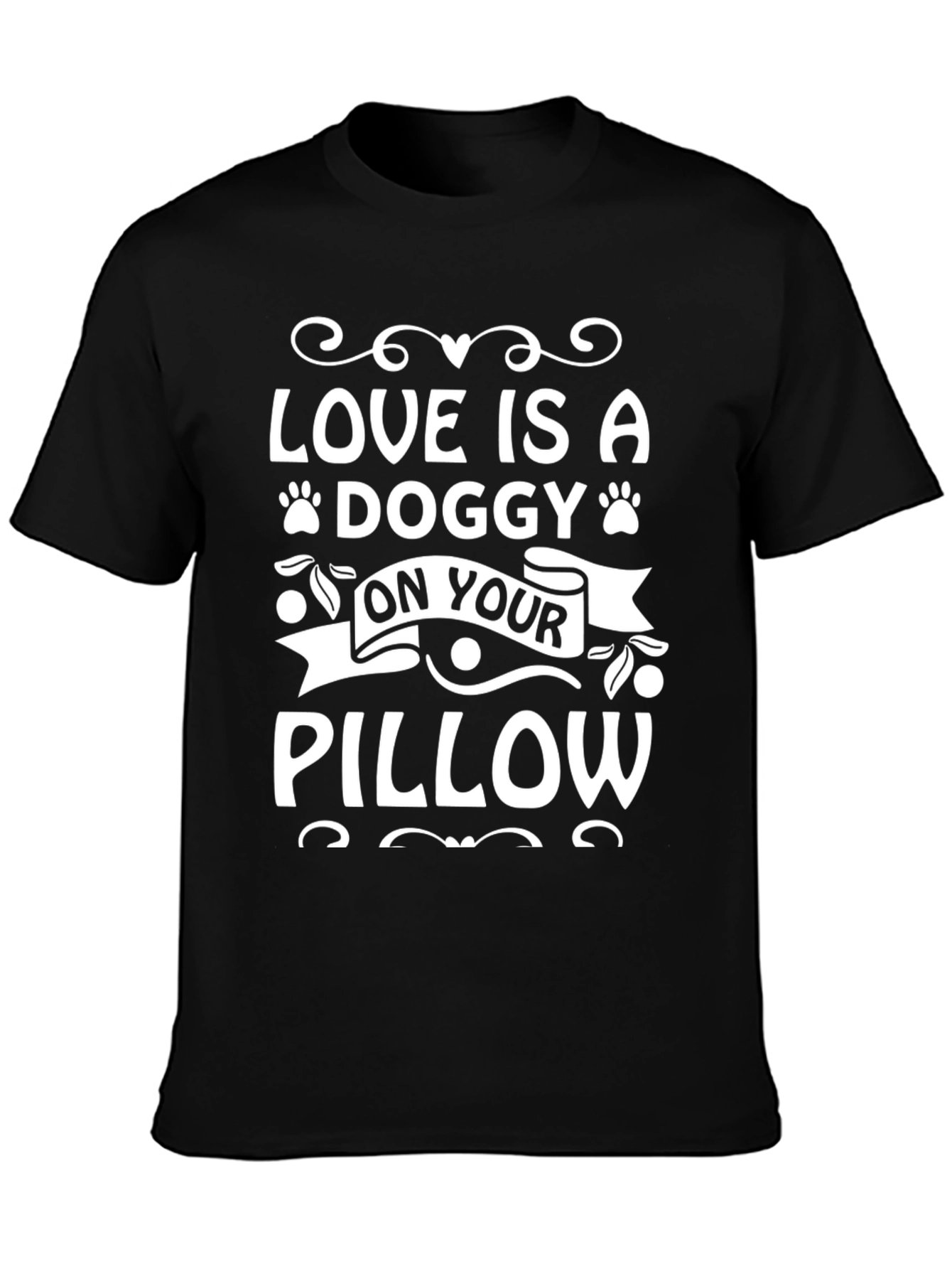 Dog Lover T-Shirt: Love Is A Doggy Pillow