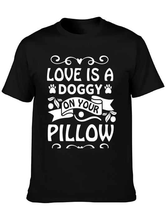Dog Lover T-Shirt: Love Is A Doggy Pillow