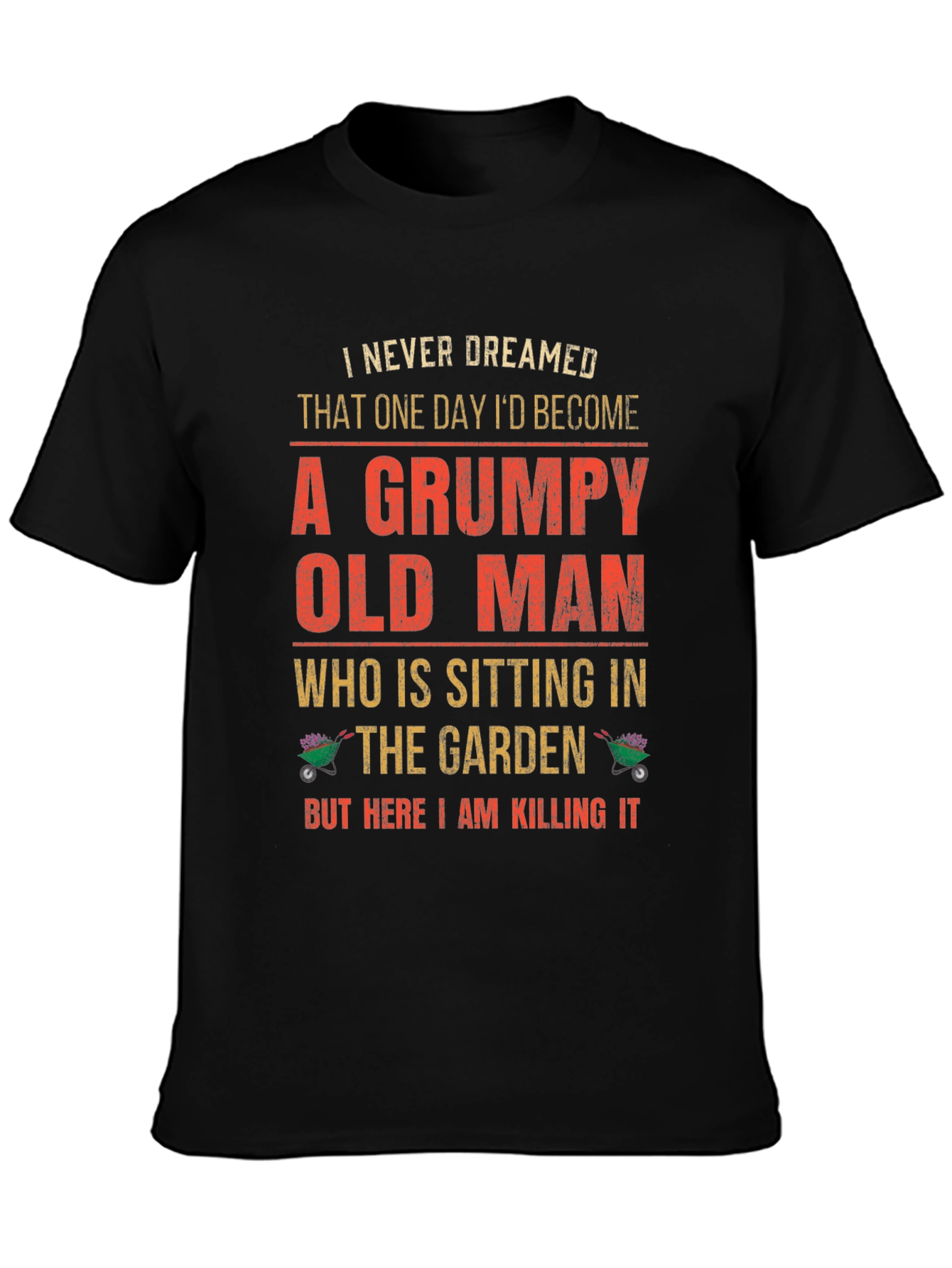 Grumpy Old Man Garden T-Shirt