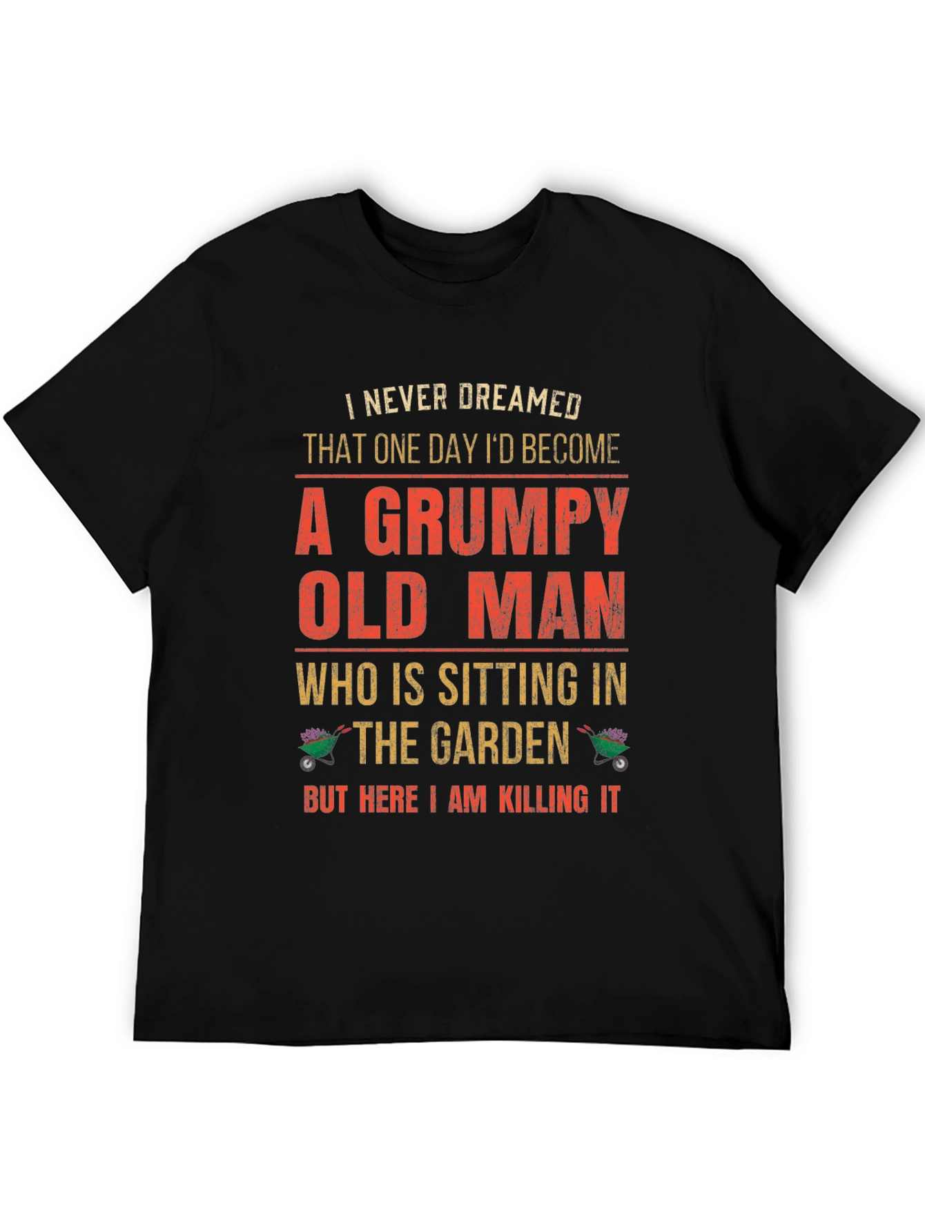 Grumpy Old Man Garden T-Shirt