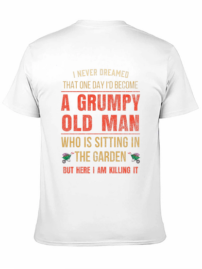 Grumpy Old Man Garden T-Shirt