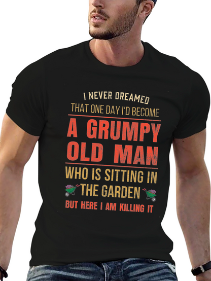 Grumpy Old Man Garden T-Shirt
