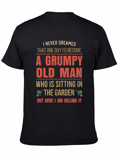 Grumpy Old Man Garden T-Shirt