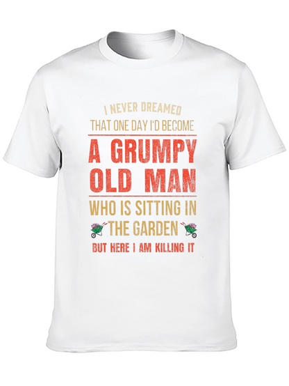 Grumpy Old Man Garden T-Shirt