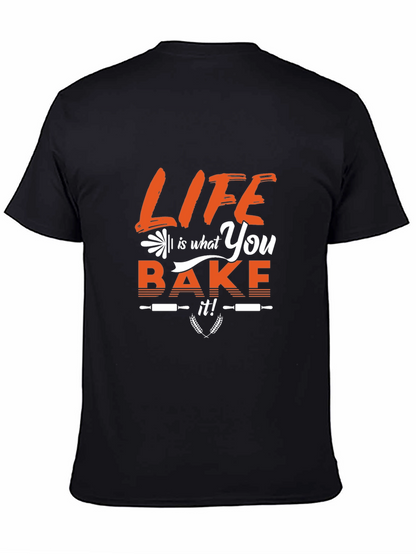 Life is What You Bake It Graphic T-Shirt