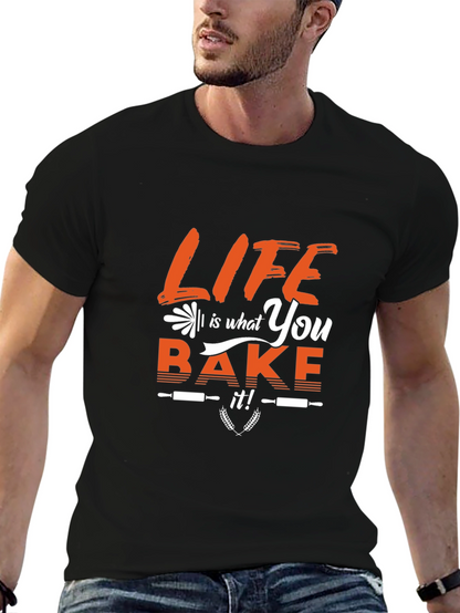 Life is What You Bake It Graphic T-Shirt