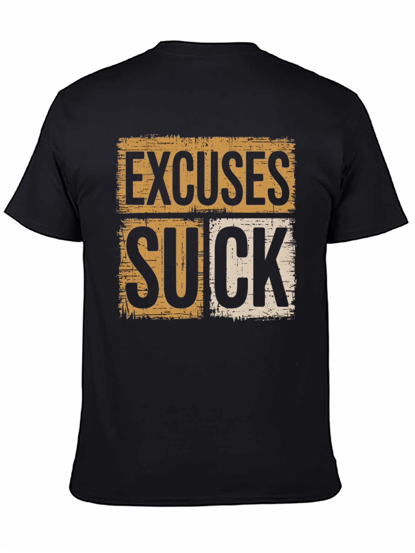 Excuses Suck Graphic Tee - Motivational Shirt