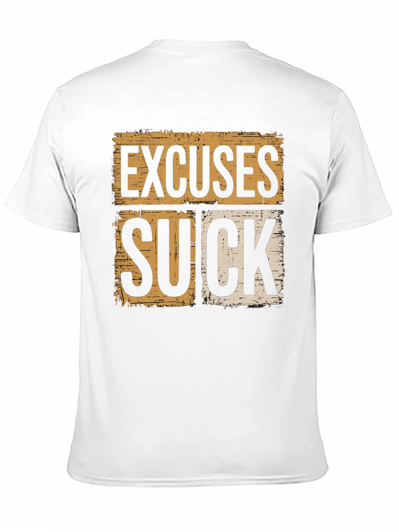 Excuses Suck Graphic Tee - Motivational Shirt