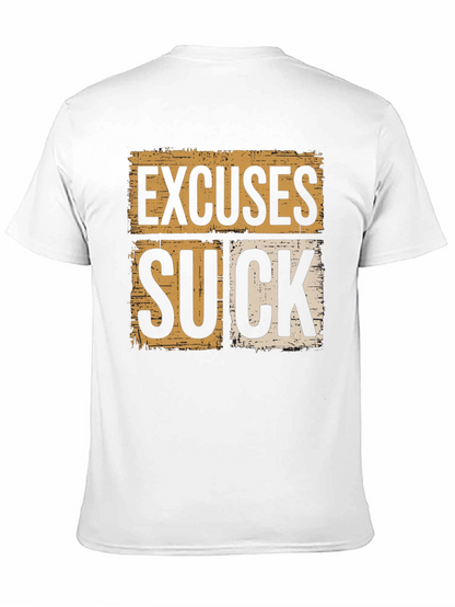 Excuses Suck Graphic Tee - Motivational Shirt