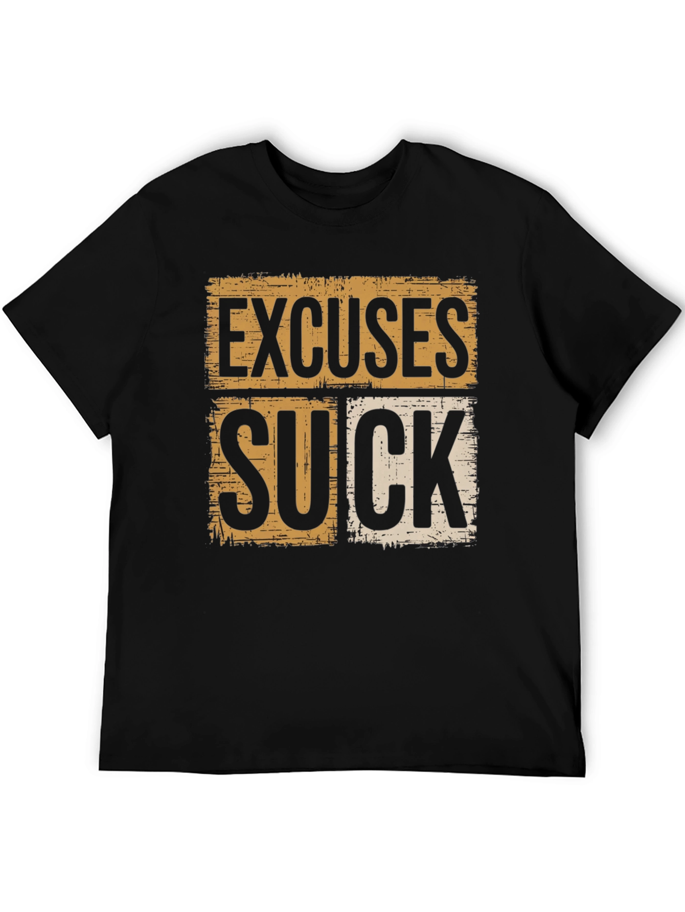 Excuses Suck Graphic Tee - Motivational Shirt