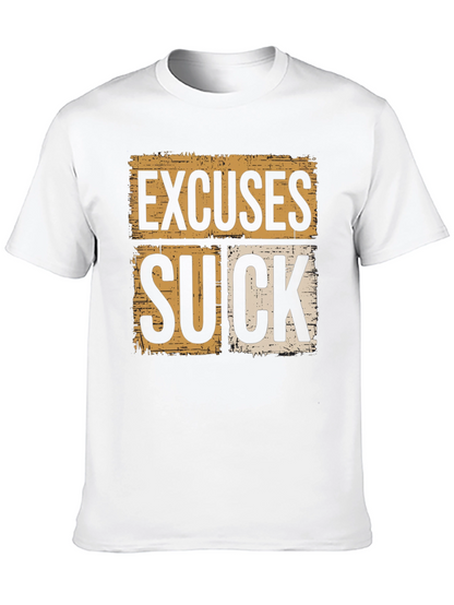 Excuses Suck Graphic Tee - Motivational Shirt