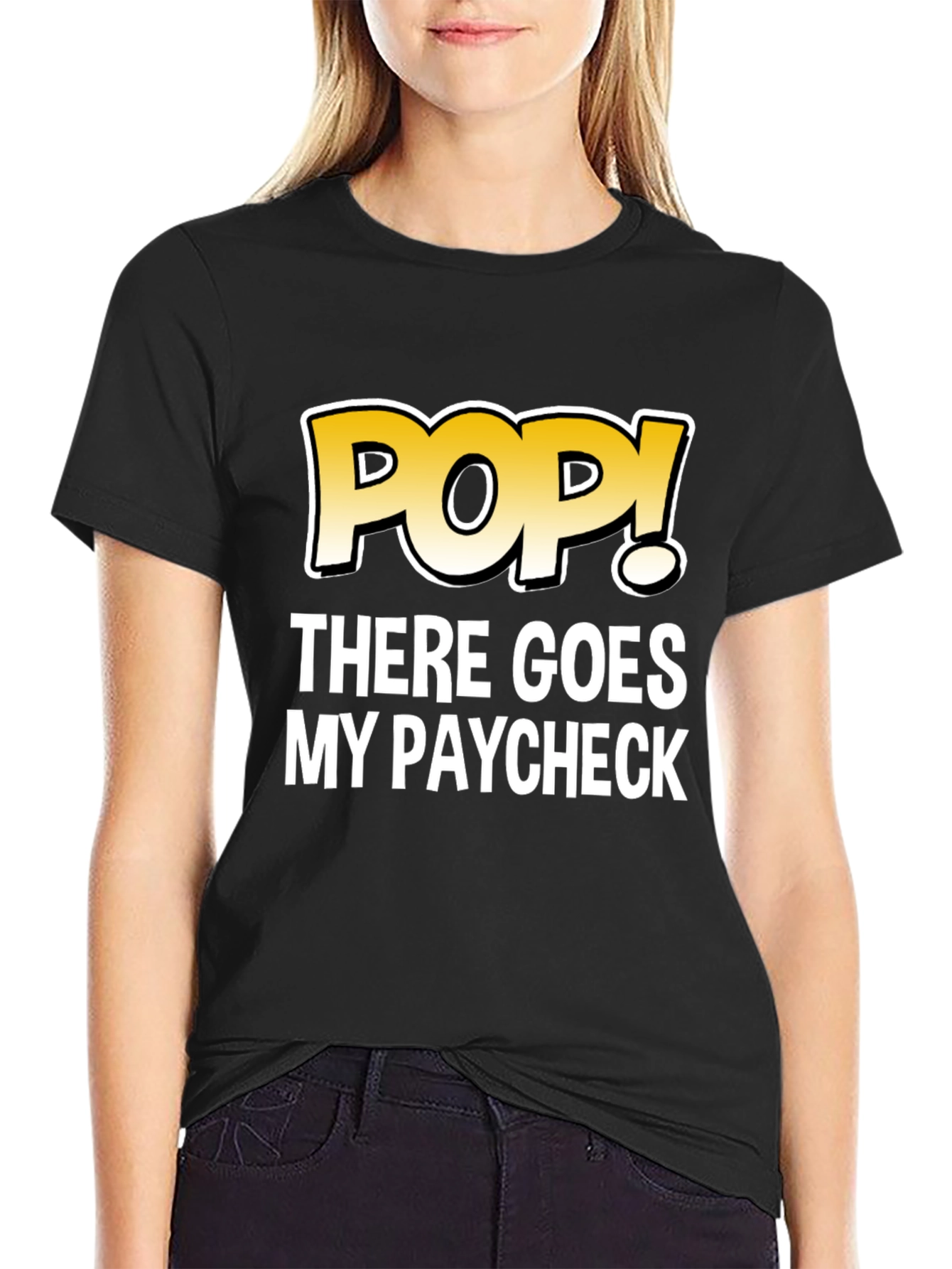 POP! There Goes My Paycheck Black Graphic T-Shirt